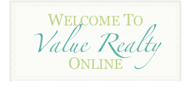 WELCOME TO




Value Realty
ONLINE
